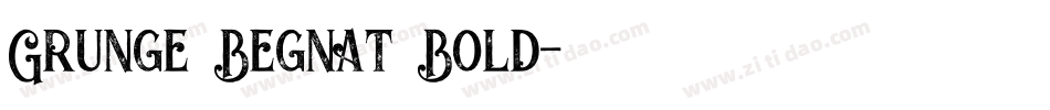 Grunge Begnat Bold字体转换